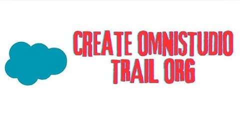 How to Create an Omnistudio-Enabled Trail Developer Org in Salesforce | Public Sector Trail Org