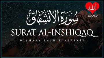 Surat Al 'Inshiqaq The Sundering   Mishary Rashid Alafasy   مشاري بن راشد العفاسي   سورة الإنشقاق