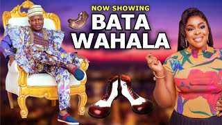 BATA WAHALA -Latest Comedy - Biola Fowosire,