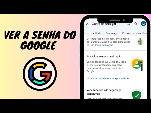 como ver a senha da sua conta do google 