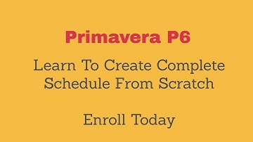 Primavera p6 Learn To Create Complete Schedule Through B.O.Q