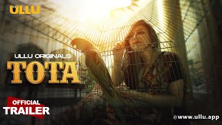 Tota | Part - 01 |  Trailer | Ullu Originals | Releasing on : 24th May