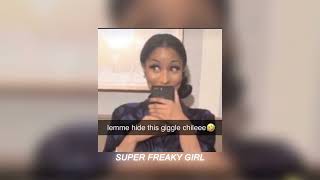 super freaky girl - nicki minaj (sped up)