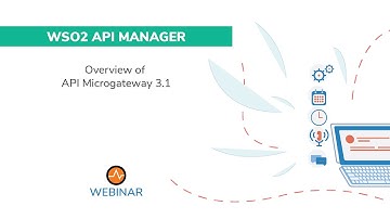 Overview of API Microgateway 3.1, WSO2 Webinar