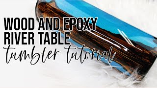 Wood and Epoxy River Table Tumbler Tutorial