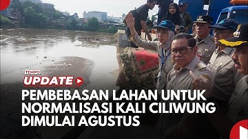 Pembebasan Lahan untuk Normalisasi Kali Ciliwung Dimulai Agustus