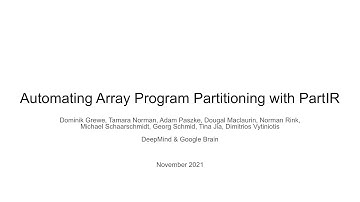 Dimitrios Vytiniotis: Automating Tensor Program Partitioning on Accelerator Systems with PartIR