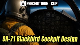 SR-71 Blackbird: Cockpit Design & Pilot Experience