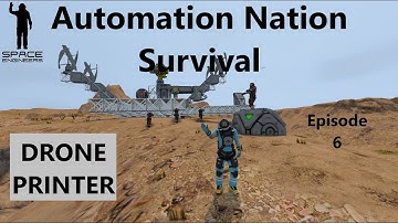 Drone Printer - Automation Survival Episode 6 - Space Engineers