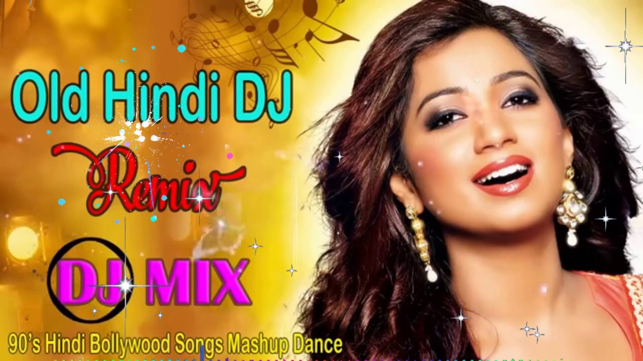 90s Hindi Dj Nonstop Songs Old Is Gold Dj Hindi Songs Collection Old Bollywood Remix Songs 