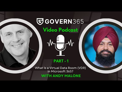 Govern 365 Podcast Part 1: What is a Virtual Data Room (VDR) in Microsoft 365? Social Video