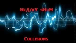 Collisions- Henry Shum