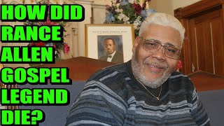 How did Rance Allen die? Gospel Legend, Rance Allen, dies at 71