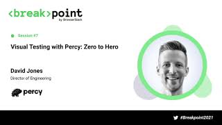 Visual Testing with Percy: Zero to Hero [Breakpoint 2021]