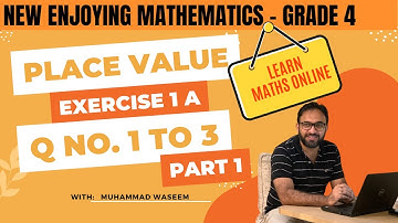 Place Value Chapter -  Exercise 1A - Part 1 - Grade 4 Mathematics Lesson