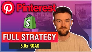 How I Generate A 5x ROAS Using Pinterest Ads  Full Pinterest Ad Strategy  Low Budget