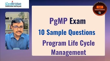 PgMP Exam Sample Mock Questions | Program Life Cycle | 10 Practice Questions with  Explanations