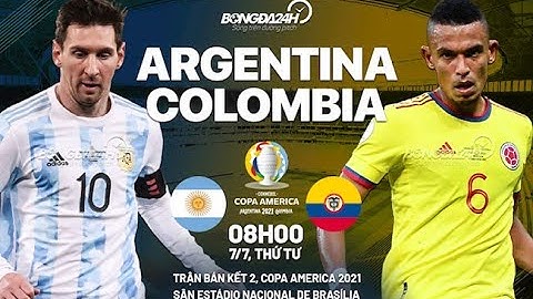 Trực tiếp Argentina và Colombia COPA 2021: 🔴 Argentina vs Colombia Live Football 07/07/2021| K+
