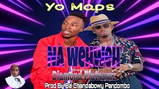 Yo Maps ft Diamond Platnumz - Na WehwehNEW SONG 2021