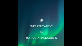 &quot;Despertando&quot; by Marco Antonio Palacio Castillo