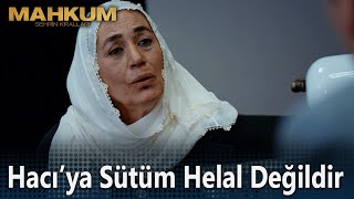 Hacıya sütüm helal değildir - Mahkum 21. Bölüm