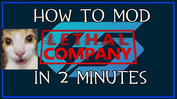 How to mod Lethal Company in less than 2 minutes