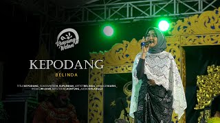 KEPODANG - Belinda || KUWUNG WETAN || Live Pesanggaran
