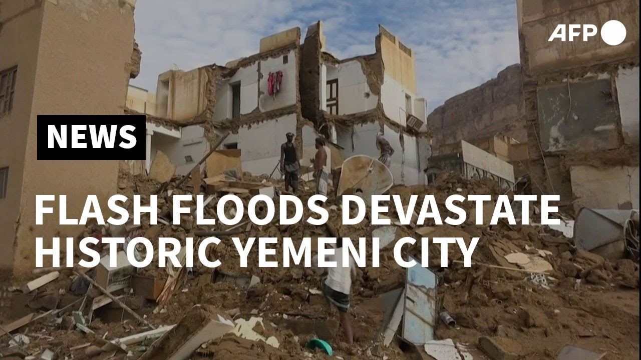 Deadly flash floods devastate Yemen's historic Tarim city | AFP - YouTube