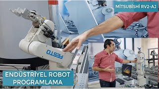Endüstriyel Robot Programlama (Mitsubishi RV2-AJ)