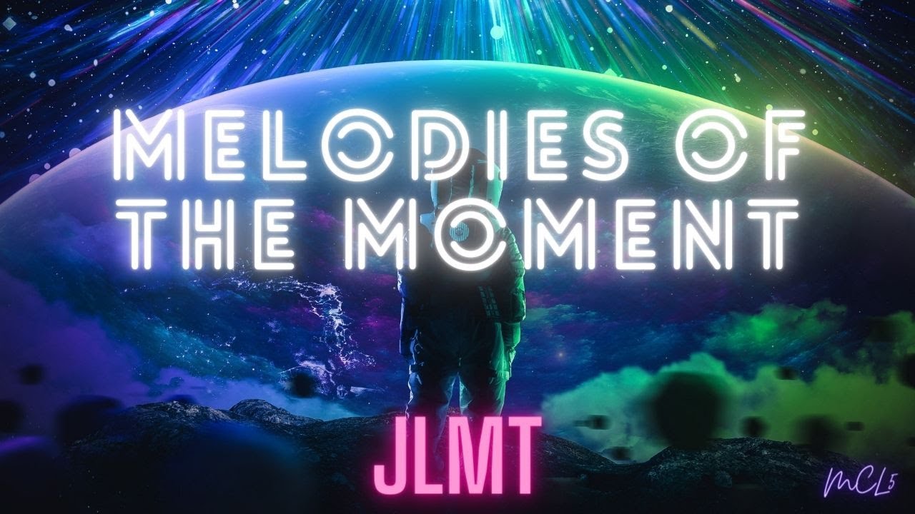 MCL5 - Melodies of the moment (Official Audio) // JLMT Album 2020