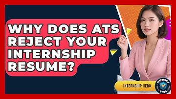 Why Does ATS Reject Your Internship Resume? - Internship Hero