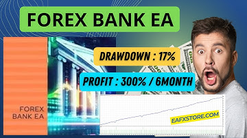 Backtest EA | FOREX BANK EA MT4 Review (Profit : 300% / 6 Months) | FX STORE EA