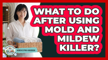 What To Do After Using Mold And Mildew Killer?
