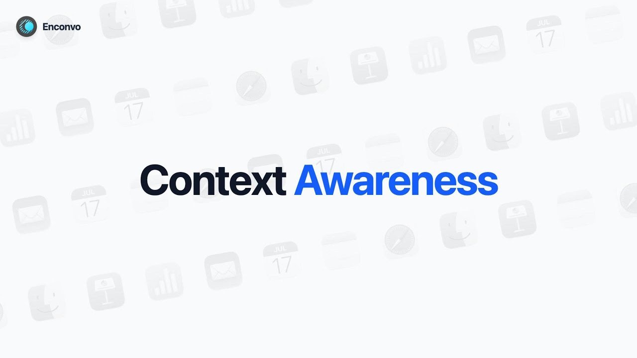 Enconvo - Context Awareness - intelligently perceives and utilizes your current context