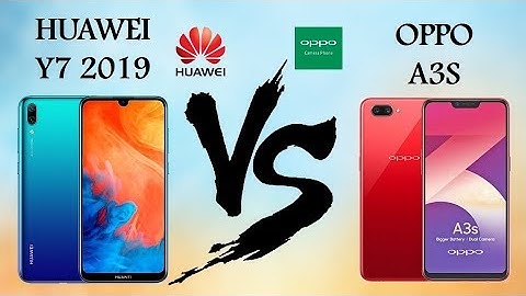 So sánh huawei y7 pro 2023 và oppo a3s năm 2024