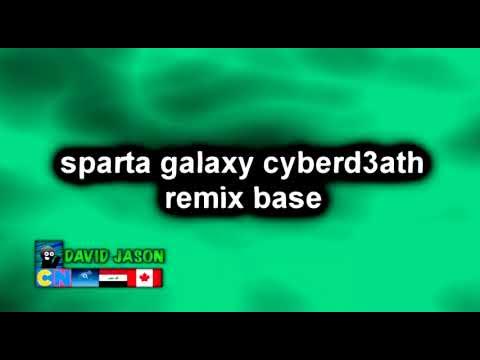 sparta galaxy cyberd3ath remix base - YouTube