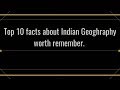 Facts about indian geoghraphy