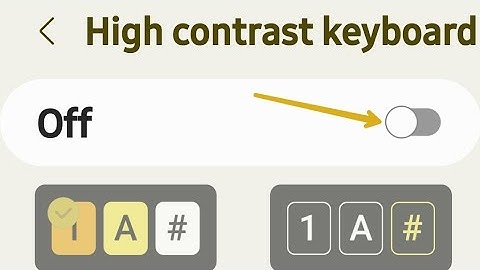 Samsung galaxy A73 5g high contrast keyboard, how to off High contrast keyboard samsung A73 5g phone