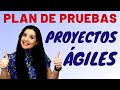 Plan de Pruebas para Proyectos Ágiles