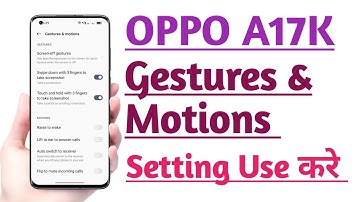 OPPO A17K Gestures & Motions Setting kaise use kare | How to Use Gestures & Motions Setting