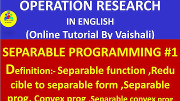 Separable Programming Problem in english in operation research|Separable convex programming problem