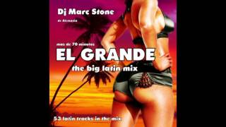 Dj Marc Stone - El Grande (The Ultimate Latin Mix)