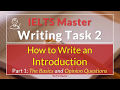 IELTS Writing Task 2: How to Write an Introduction Part 1 - The Basics and Opinion Questions