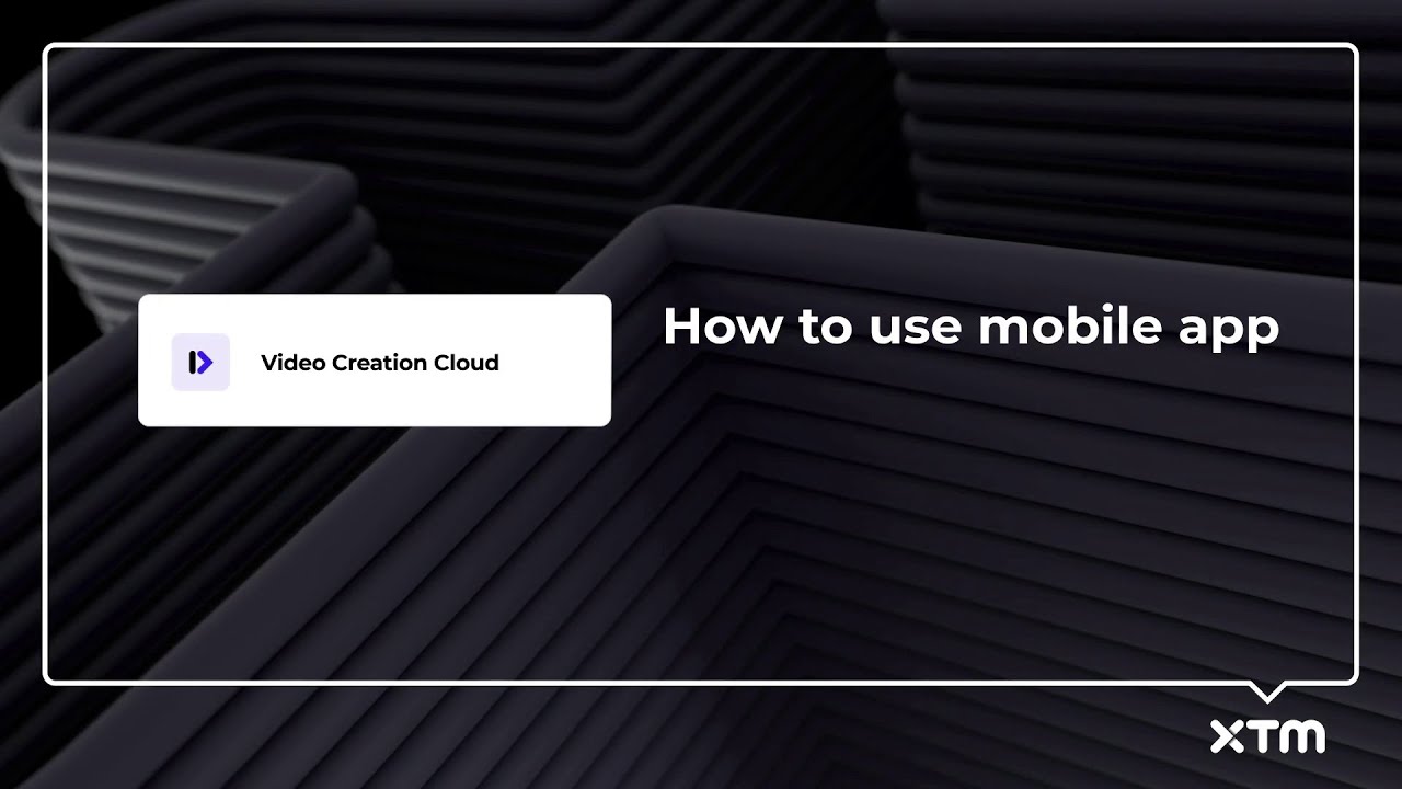 How to use the Video Creation Mobile App