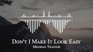 Meghan Trainor - Don't I Make It Look Easy