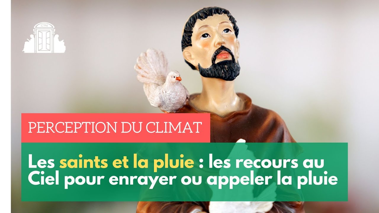 🌧️ Les saints et la pluie : les recours au Ciel pour enrayer ou appeler la pluie | ENS-PSL