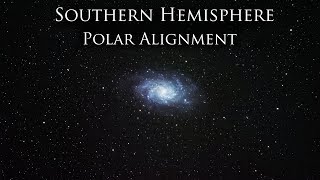 Polar Alignment Tutorial - Southern Hemisphere