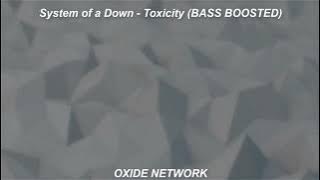 System of a Down - Toxicity (BASS BOOSTED)