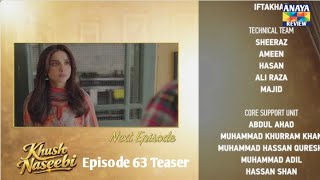 Khushnasibi  Ep 63 Teaser | Khushnasibi Ep 63 Promo prediction | Review | 