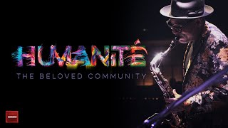 Watch Humanite, The Beloved Community Trailer